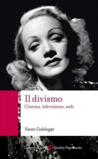 Il divismo: cinema, televisione, web