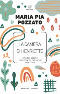 La camera di Henriette Schizzi, mappe e disegni di paesaggi identitari